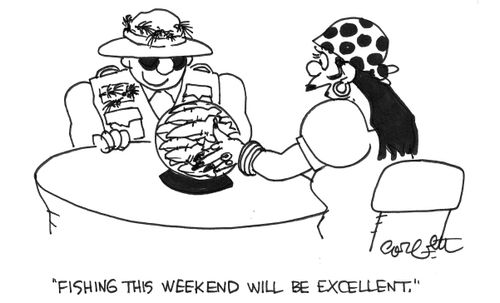 "Fishing this weekend will be excellent."