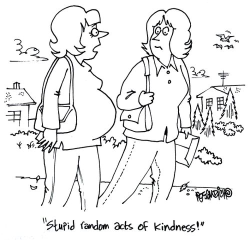 'Stupid random acts of kindness.'