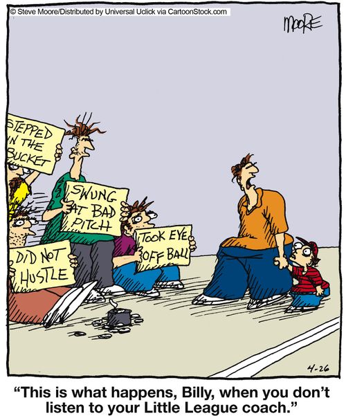 'This is what happens, Billy, when you don't listen to your Little League coach.'