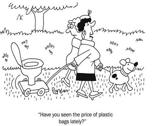 'Have you seen the price of plastic bags lately?'