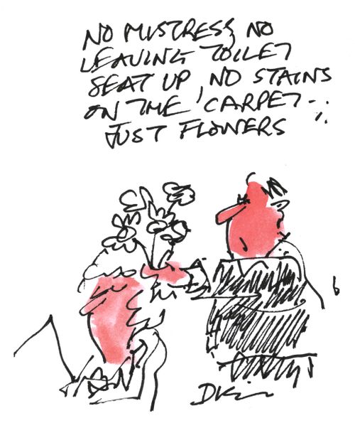 'No mistress, no leaving the toilet seat up, no stains on the carpet, just flowers.'