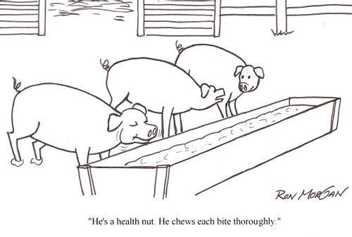 "he's a health nut. he chews each bite thoroughly."