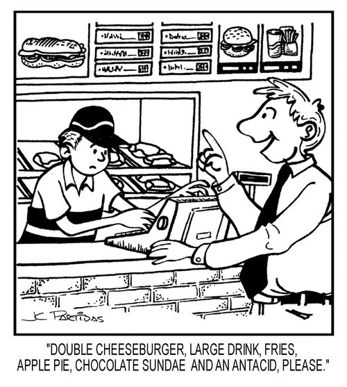 'Double cheeseburger, large drink, fries, apple pie, chocolate sundae and an antacid, please.'