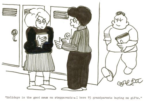 'Holidays is the good news on stepparents - I have 15 grandparents buying me gifts.'