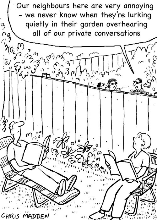 Overhearing the neighbours.