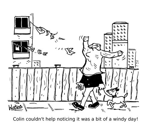 Colin couldn't help noticing it was a bit of a windy day!