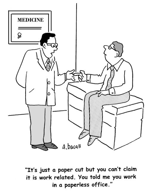 'It's just a paper cut but you can't claim it is work related. You told me you work in a paperless office.'