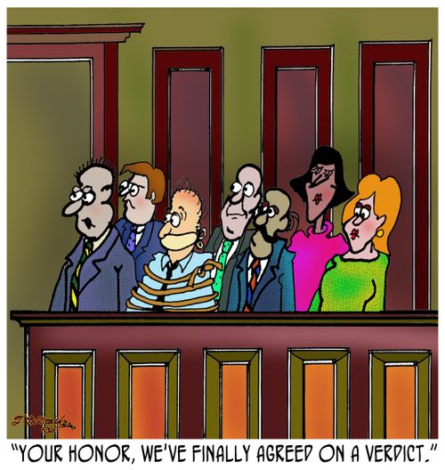 'Your Honor, we've finally agreed on a verdict.'
