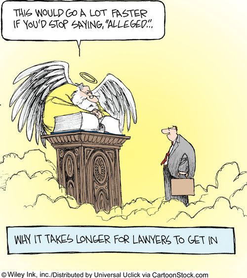 Why it takes longer for lawyers to get in: 'This would go a lot faster if you'd stop saying, 'alleged'...'