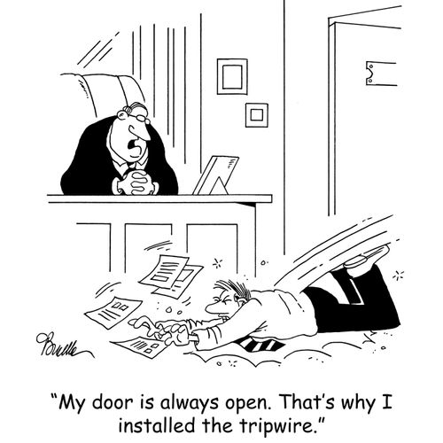 'My door is always open. That's why I installed a tripwire.'