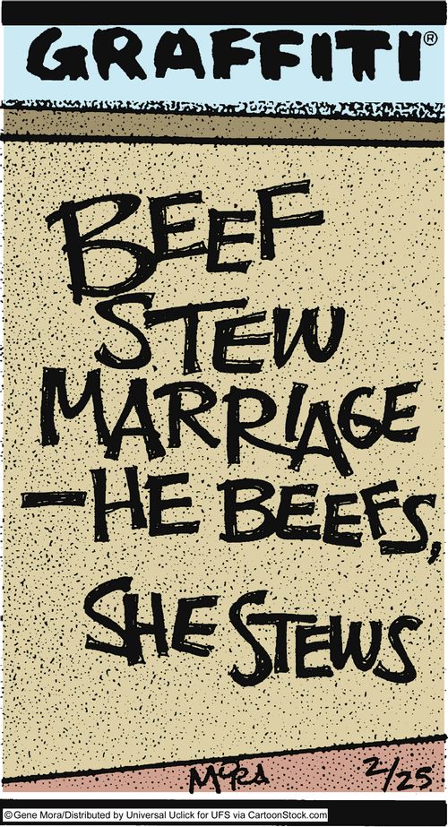 Beef Stew Marriage - He Beefs, She Stews.