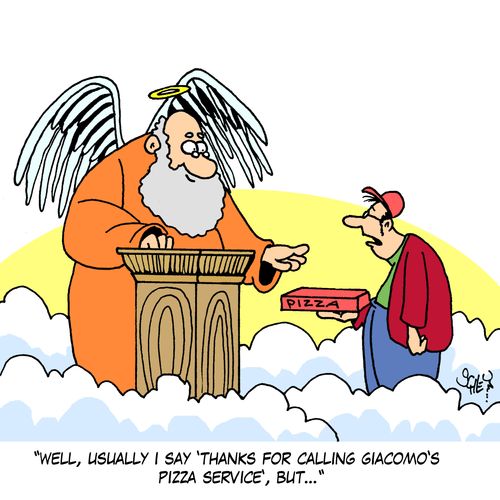 'Well, usually I say 'Thanks for calling Giacomo's pizza service', but...'