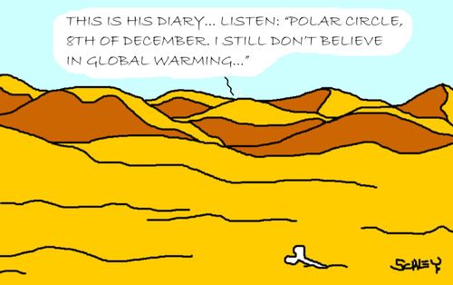 'This is his diary... Listen: 'Polar Circle, 8th of December. I still don't believe in Global warming...' '
