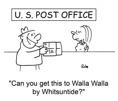 US Post Office: 'Can you get this to Walla Walla by Whitsuntide?'