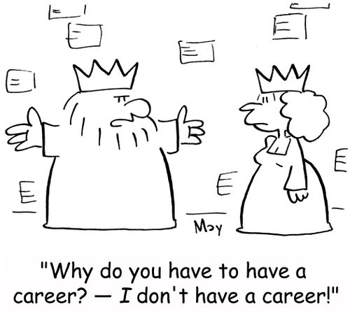 'Why do you have to have a career? -- I don't have a career!'