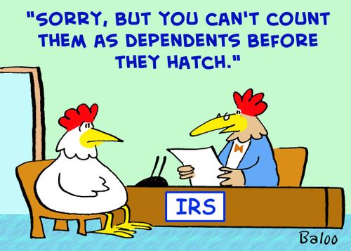 IRS, 'Sorry, but you can't count them as dependents before they hatch.'