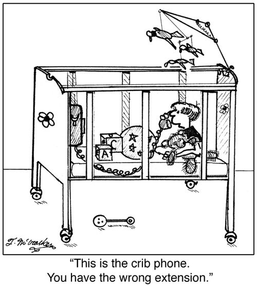 'This is the crib phone. You have the wrong extension.'