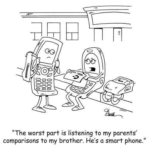 'The worst part is listening to my parents' comparisons to my brother. He's a smart phone.'
