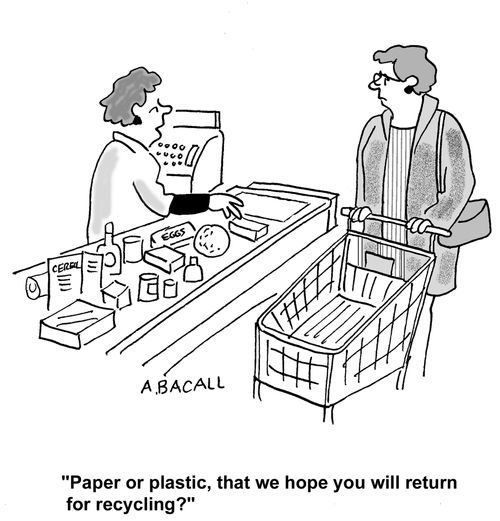 Paper or plastic, that we hope you will return for recycling?