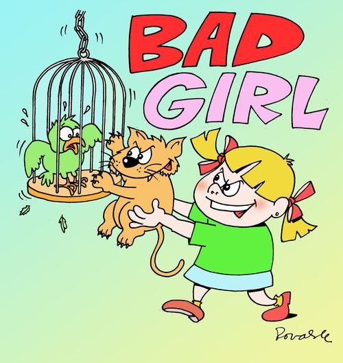 Bad girl.