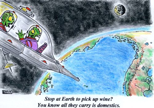 'Stop at Earth to pick up wine? You know all they carry is domestics.'