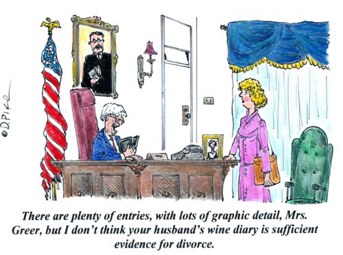 'There are plenty of entries, with lots of graphic detail, Mrs. Greer, but I don't think your husband's wine diary is sufficient evidence for divorce.'