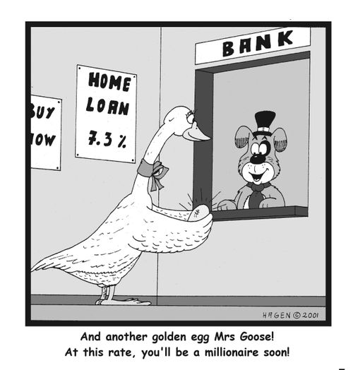 'Another golden egg Mr. Goose! At this rate you'll be a millionaire soon!'