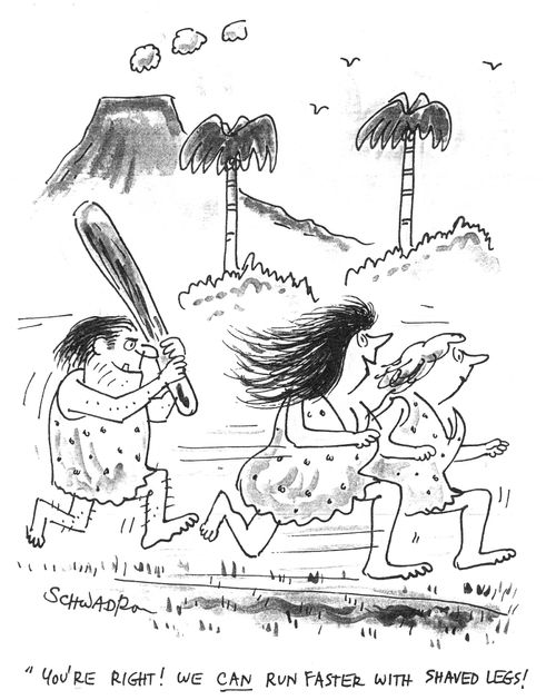 "You're right! We can run faster with shaved legs!"