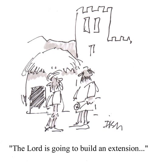 'The Lord is going to build an extension...'