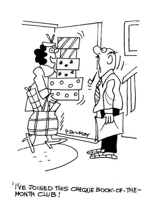 'I've joined the 'Cheque-book-of-the-Month Club!'