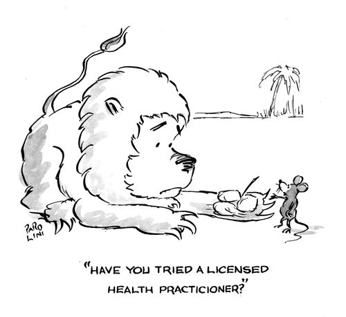 'Have you tried a licensed health practicioner?'