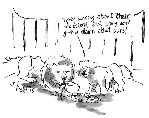 'They worry about their cholesterol, but they don't give a damn about ours!'