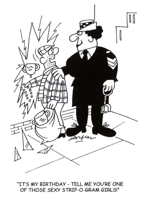 'It's my birthday -tell me you're one of those sexy strip-o-gram girls!'