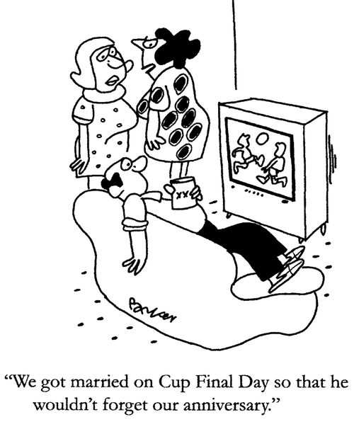 'We got married on Cup Final day so that he wouldn't forget our anniversary.'