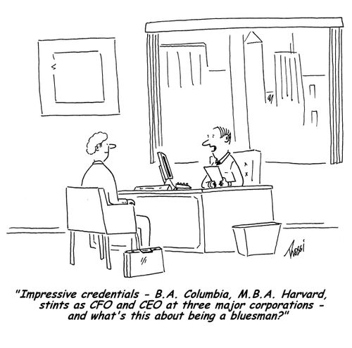 'Impressive credentials - BA Columbia, MBA Harvard, stints as CFO and CEO at three major corporations - and what's this about being a bluesman?'