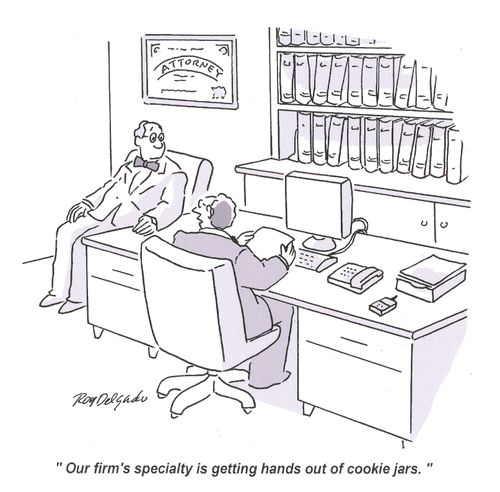 'Our firm's speciality is getting hands out of cookie jars.'