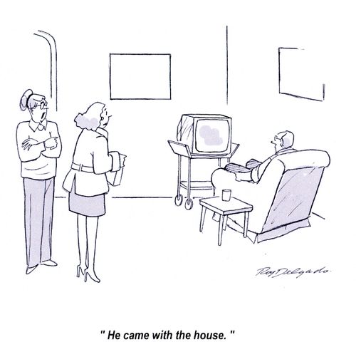 'He came with the house.'
