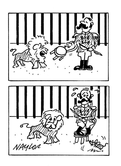 Lion tamer scared of mouse.