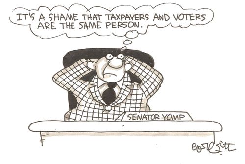 'Its a shame that the taxpayers and voters are the same person.'
