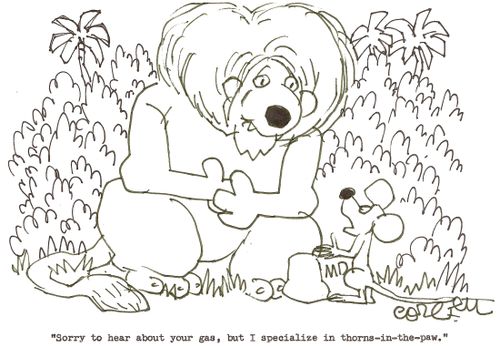 'Sorry to hear about your gas, but I specialize in thorns-in-the-pay.'