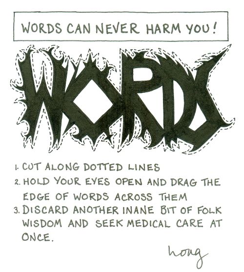 Words Can Never Harm You!
