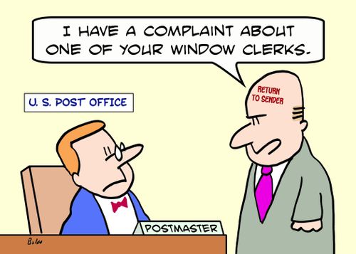 'I have a complaint about one of your window clerks.'