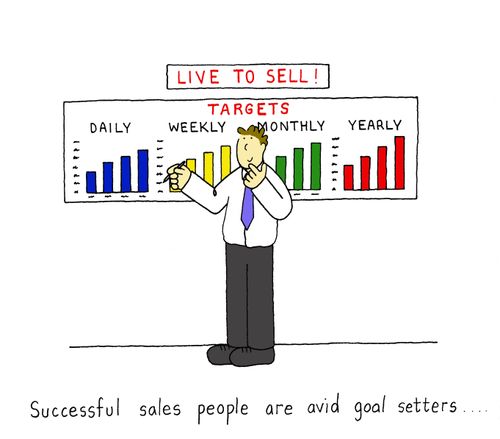 Successful sales people are avid goal setters...