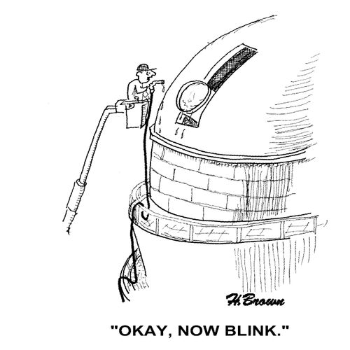 'Okay, now blink.'