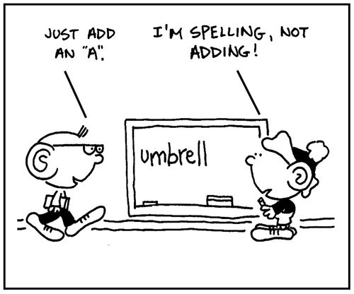 'I'm spelling, not adding.'