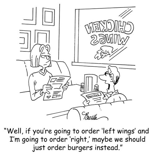 'Well, if you're going to order 'left wings' and I'm going to order 'right,' maybe we should just order burgers instead.'