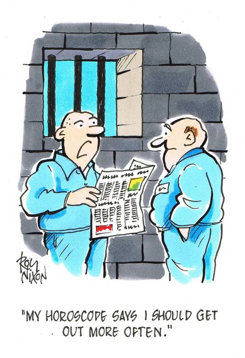 'My horoscope says I should get out more often.'