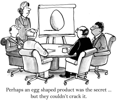 Perhaps an egg shaped product was the secret...but they couldn't crack it.
