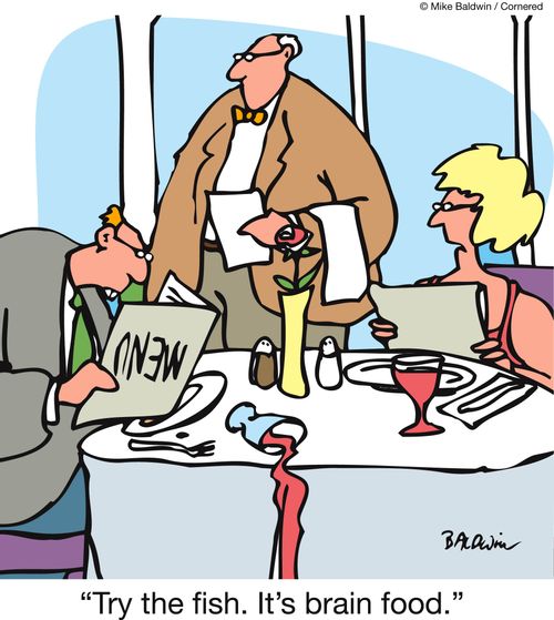 'Try the fish. It's brain food.'