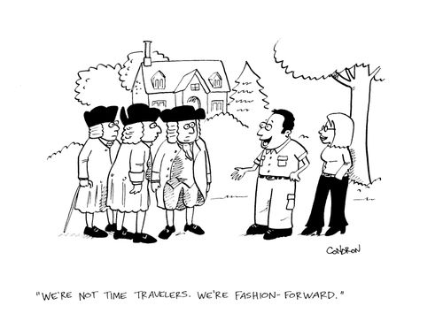 'We're not time travelers.  We're fashion-forward.'